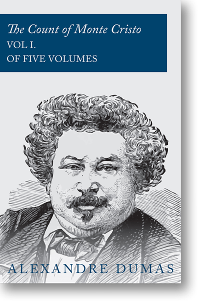 The Count of Monte Cristo Vol I by Alexandre Dumas