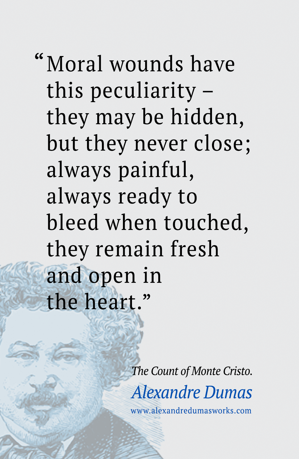 Moral Wounds Alexandre Dumas Quote