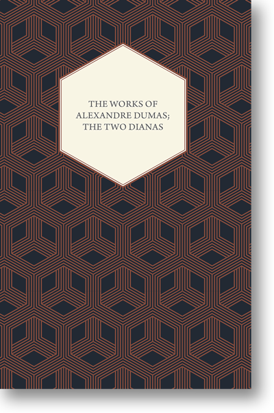 The Works Of Alexandre Dumas; The Two Dianas