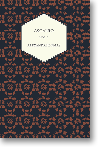 Ascanio - Vol. I. - Alexandre Dumas Books