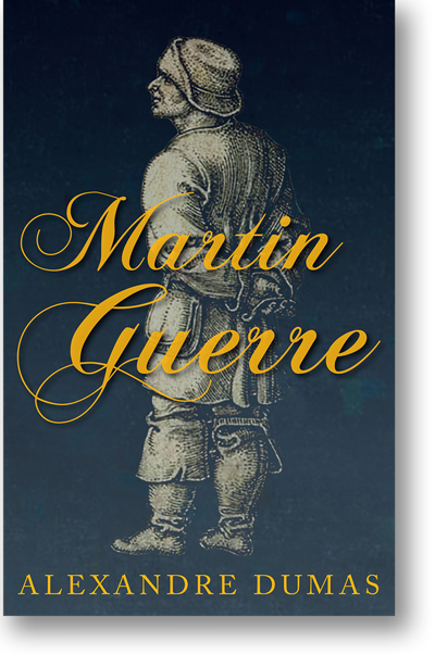 Martin Guerre by Alexandre Dumas