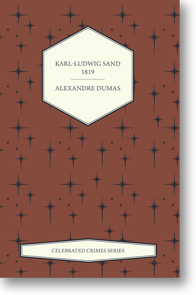 Karl-Ludwig Sand – 1819 by Alexandre Dumas